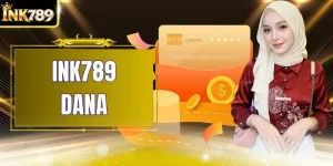 INK789 DANA - Pembaruan Proses Pembayaran Aman Dan Cepat